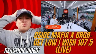 Oside Mafia x BRGR - Get Low | Wish 107.5  (Live) REACTION VIDEO! 🔥😎