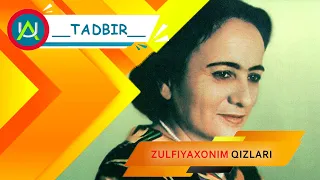 ZULFIYAXONIM QIZLARI