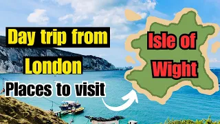 ISLE OF WIGHT | Places to visit in Isle of Wight | Day trip from London