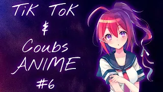 Tik Tok & Coubs ANIME #6  ► anime amv / anime gif / anime coub / аниме / anime prikoly