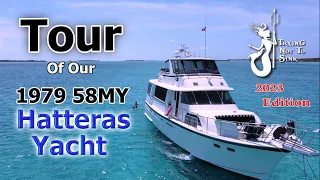 Tour of Our Hatteras 58 Motor Yacht - 2023 Edition