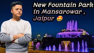 #vlog3 New fountain square park near by city park in mansarowar , jaipur