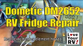 Dometic DM2652 RV Refrigerator Repair