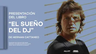 Presentación del libro "El sueño del DJ"  | Hernan Cattaneo.