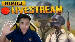 [LIVE] RIP113 PUBG - Tối nay mình bận ko stream được nha