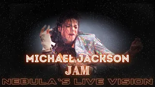 Michael Jackson - Jam | Nebula's Live Vision