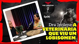 A VETERINÁRIA QUE VIU UM LOBISOMEM/ Pod Arrepiar Episódio 06