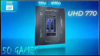 🔵Intel UHD 770 test in 50+ games      (i5-12600K IGPU)   (2021-2022)