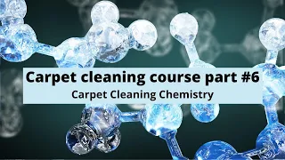 carpet cleaning course part #6 carpet cleaning chemistry
