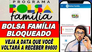 BOLSA FAMÍLIA BLOQUEADO/CANCELADO VEJA AS DATAS PARA VOLTAR A RECEBER O BOLSA FAMÍLIA R$600