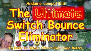 #230 The ⭐ULTIMATE⭐ Switch Bounce Eliminator - simple and effective. 🎈