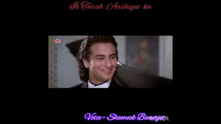 Is Tarah Aashiqui ka, original song Kumar sanu cover song Shameek Banerjee.