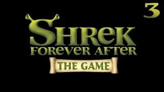 Shrek 4 Forever After [Шрек 4 Навсегда] прохождение - Серия 3