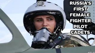 First Female Fighter Pilot Cadets Of Russia [девушки-курсанты истребител летчиков]