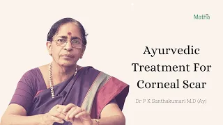 Ayurvedic Treatment for Corneal Scar - Matha Ayurveda Eye Hospital