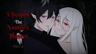 I Despise The Vampire Hunter • Gacha Club Mini Movie // Part 4