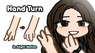 [FREE] Gacha Hand Turn Tutorial in Alight Motion