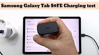 Samsung Galaxy Tab S9 FE charging test with 25, 30 , 45  watt chargers