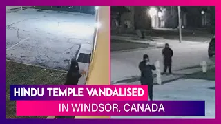 Hindu Temple Vandalised With Anti-India Graffiti In Windsor, Canada; Police Releases CCTV Video