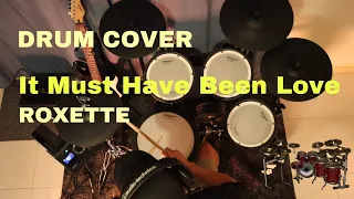 It Must Have Been Love - Roxette Drum Cover