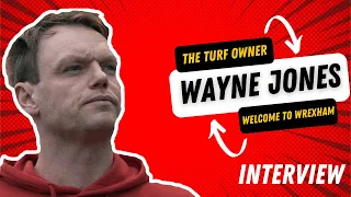 Wayne Jones Interview - 'Welcome To Wrexham' The Turf Pub Owner on Ryan Reynolds and Rob McElhenney