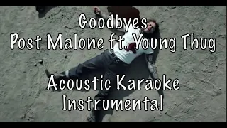 Post Malone ft. Young Thug - Goodbyes Acoustic Karaoke Instrumental