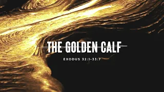 The Golden Calf (Exodus 32) - Brisbane