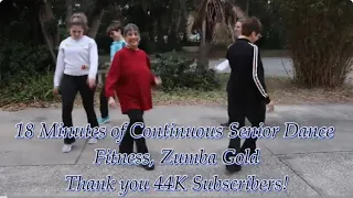 18 Minutes Of Continuous Senior Dance Fitness | Zumba Gold | Thank You 44K Subscribers !!