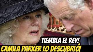 NO AGUANTA MÁS! CAMILA PARKER DESTROZADA al DESCUBRIR el GRAN SECRETO DEL REY CARLOS! SUCEDIÓ HOY