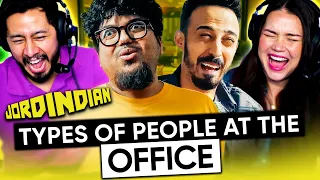 JORDINDIAN | Types of People at The Office REACTION!