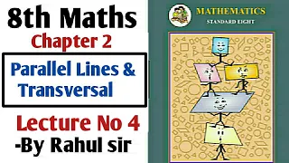 8th Maths | Chapter 2 Parallel Lines and Transversal | Lecture 4 By Rahul sir | Maharashtra board