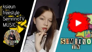 ksieun freestyle | SemrinoTV MUSIC