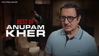 Best of Anupam Kher | The Freelancer | Friday Storytellers