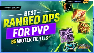 Best RANGED DPS in WOTLK PvP TIER LIST