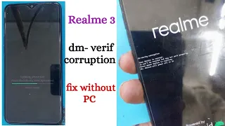 Realme 3 dm verify corruption Problem Fix without PC | 100% Free Solution | All Realme DM verify fix