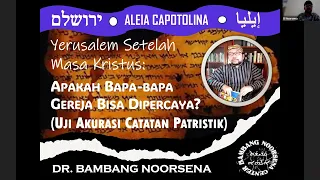 YERUSALEM STELAH MASA KRISTUS: APAKAH BAPA-BAPA GEREJA BISA DIPERCAYA?