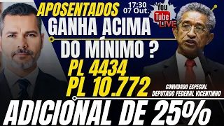 Ao Vivo 17:30 | Aposentados Acima do Mínimo PL 4434 + PL 10.772 Adicional de 25%