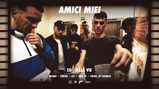 10 - Déjà Vu Ft. Disme, Tedua, IZI & Vaz Tè (Prod. By Nebbia)