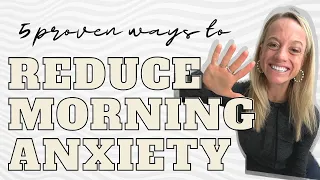 Tackle Morning Anxiety: 5 Effective Strategies For A Peaceful Start To Your Day | TrishBlackwell.com