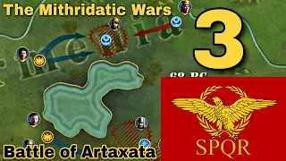 Battle of Artaxata. Рим (The Mithridatic Wars) - #3. Great Conqueror: Rome.