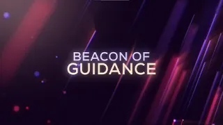 Beacon Of Guidance | Episode 5