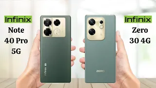 Infinix Note 40 Pro 5G Vs Infinix Zero 30 4G - Full Comparison 2024