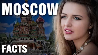 10+ Surprising Facts About Moscow, Russia