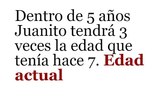 HALLA LA EDAD DESCONOCIDA. Problema de edades. Razonamiento matemático