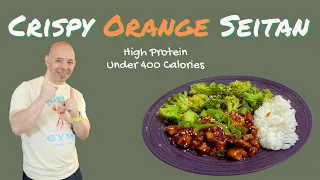 Making Panda Express Orange Chicken at Home - But High Protein, Low Calorie & Vegan! Under 400 Cals!