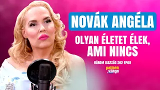 NOVÁK ANGÉLA: OLYAN ÉLETET ÉLEK, AMI NINCS / Három igazság / Palikék Világa by Manna