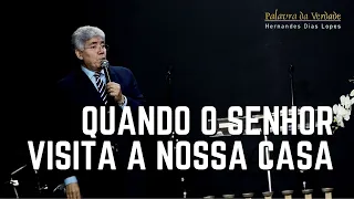 QUANDO O SENHOR VISITA A NOSSA CASA  - Hernandes Dias Lopes