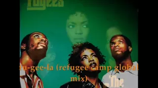 The Fugees - Fu gee la refugee camp global mix