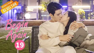 【Multi-Sub】《Begin Again 从结婚开始恋爱》EP19 Starring: Zhou Yutong | Gong Jun