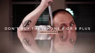 10 Reasons You Shouldn't Buy The iPhone 8 in 2 Minutes or Less!
